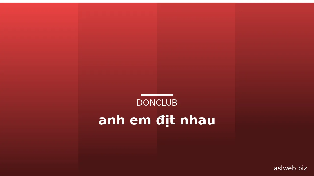 anh em địt nhau
