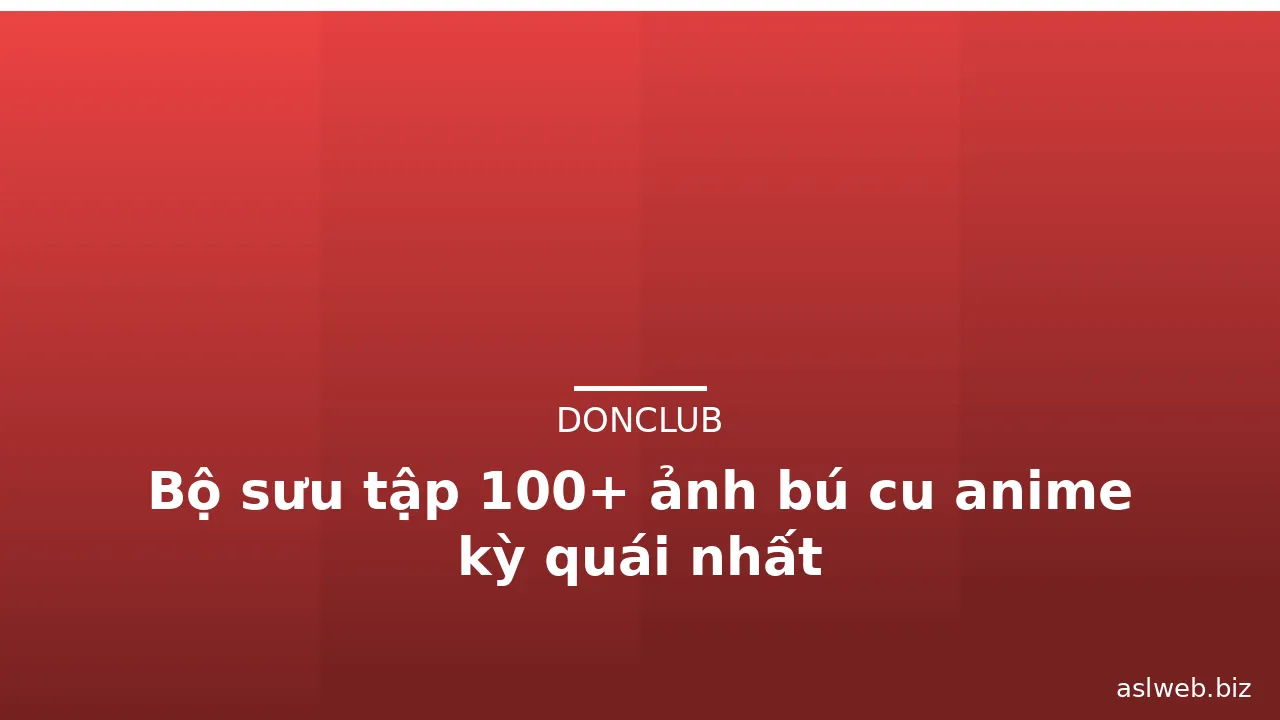 Bộ sưu tập 100+ ảnh bú cu anime kỳ quái nhất