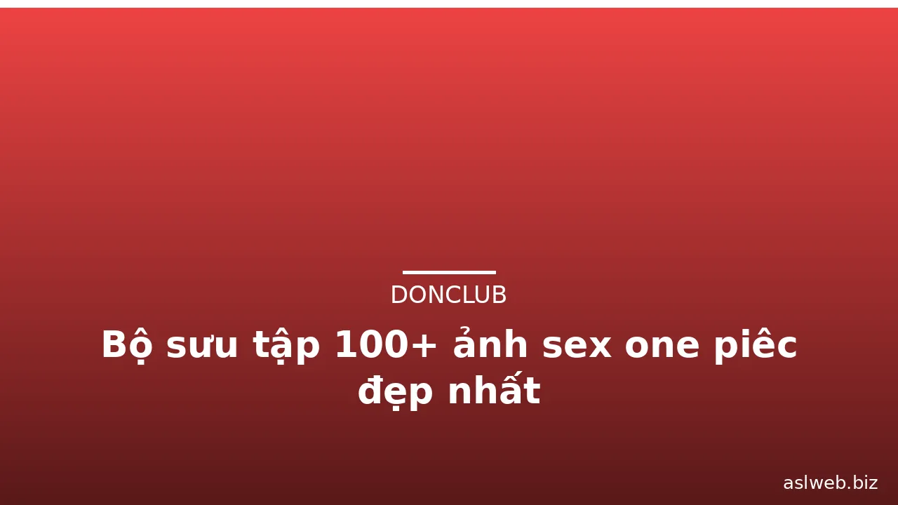 Bộ sưu tập 100+ ảnh sex one piêc đẹp nhất · ảnh 1
