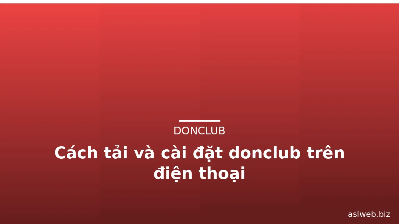 Cách tải và cài đặt donclub trên điện thoại — donclub · ảnh 2