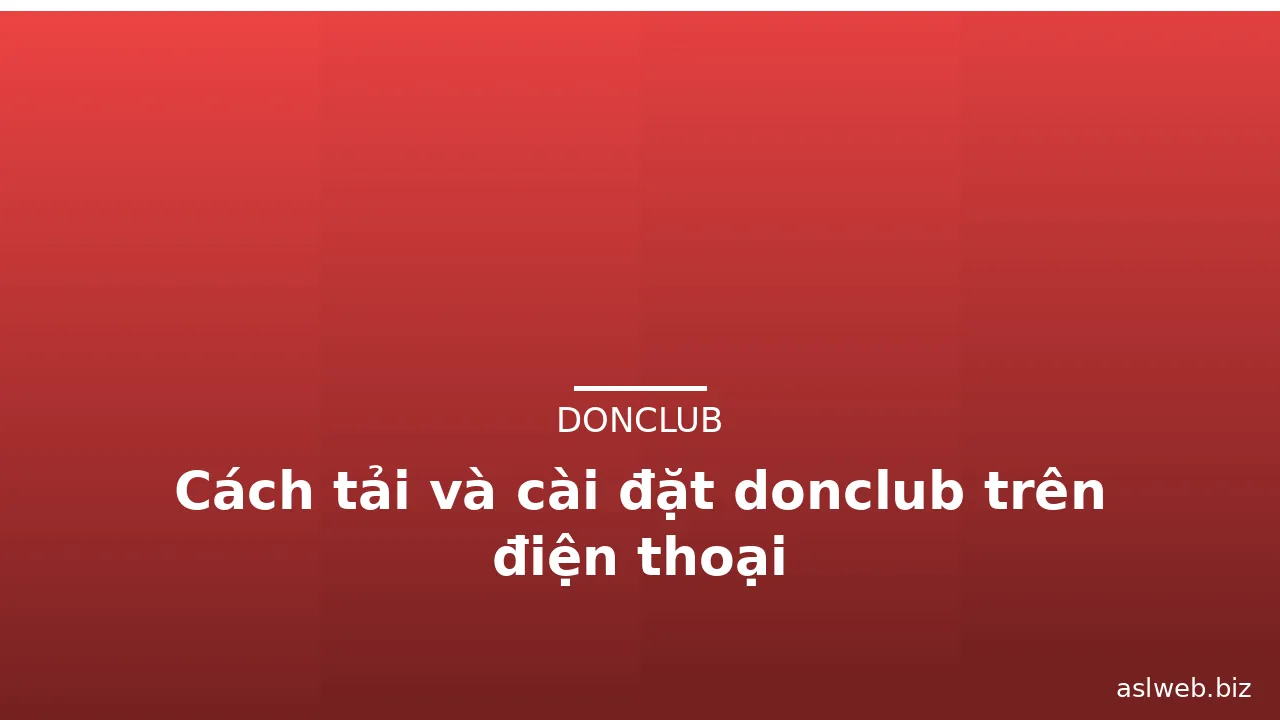 Cách tải và cài đặt donclub trên điện thoại — donclub · ảnh 3