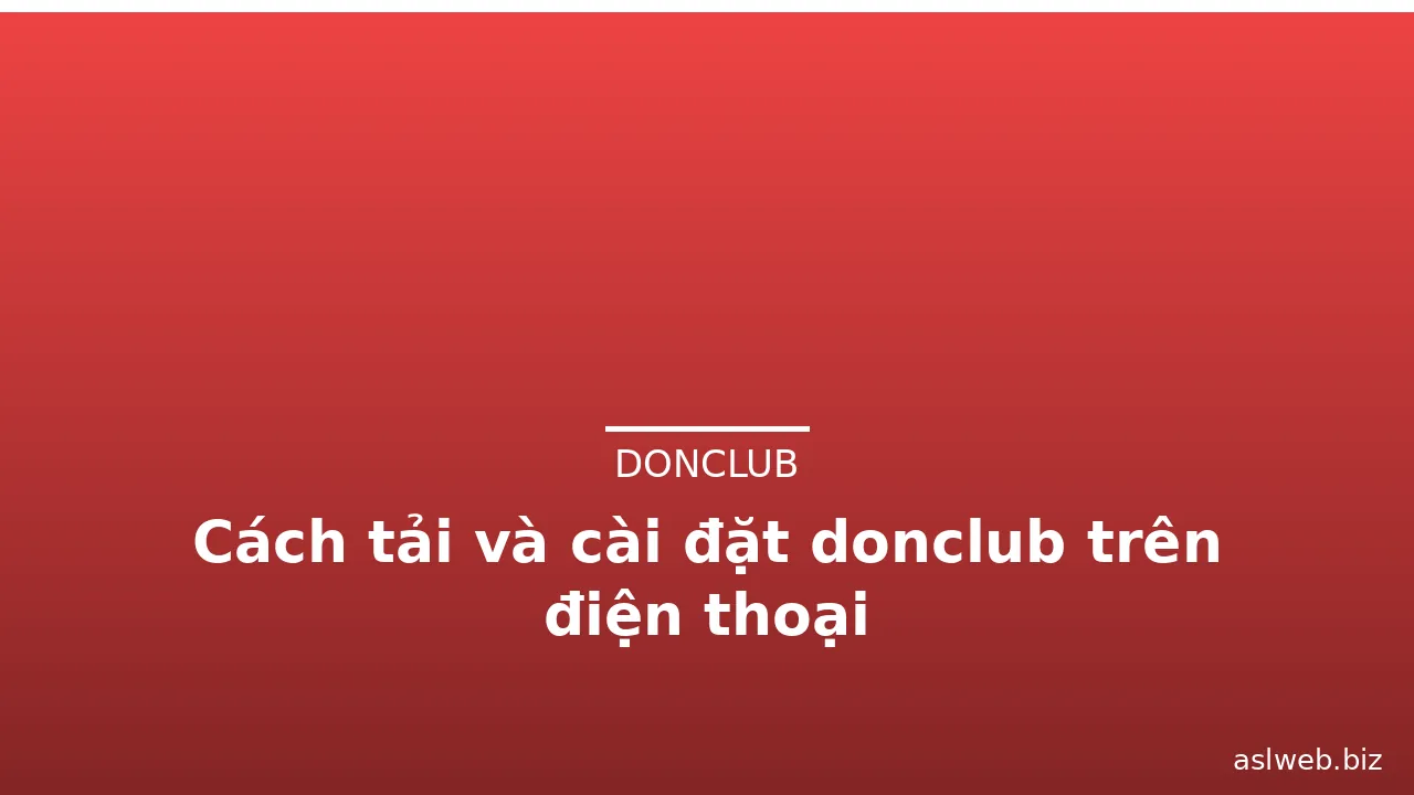 Cách tải và cài đặt donclub trên điện thoại