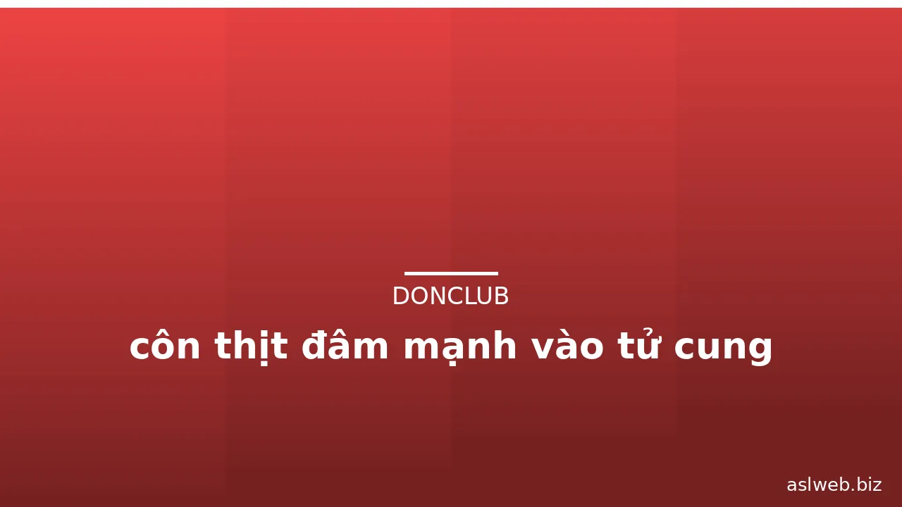 côn thịt đâm mạnh vào tử cung · ảnh 2