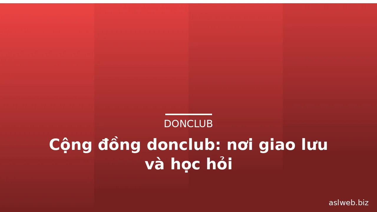 Cộng đồng donclub: nơi giao lưu và học hỏi — donclub · ảnh 1