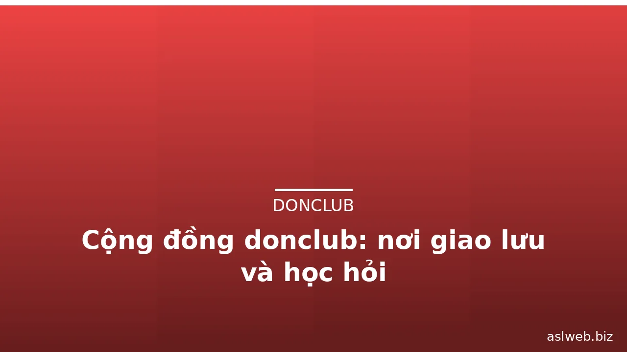 Cộng đồng donclub: nơi giao lưu và học hỏi — donclub · ảnh 3