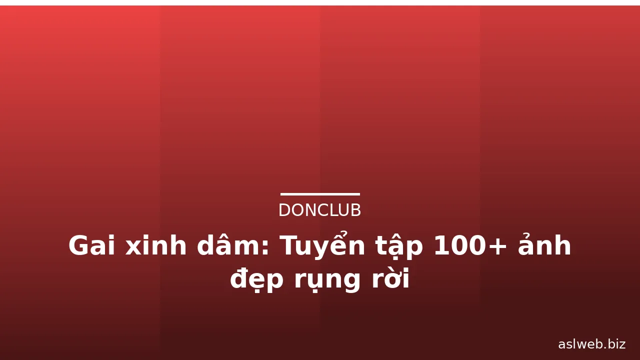 Gai xinh dâm: Tuyển tập 100+ ảnh đẹp rụng rời · ảnh 1