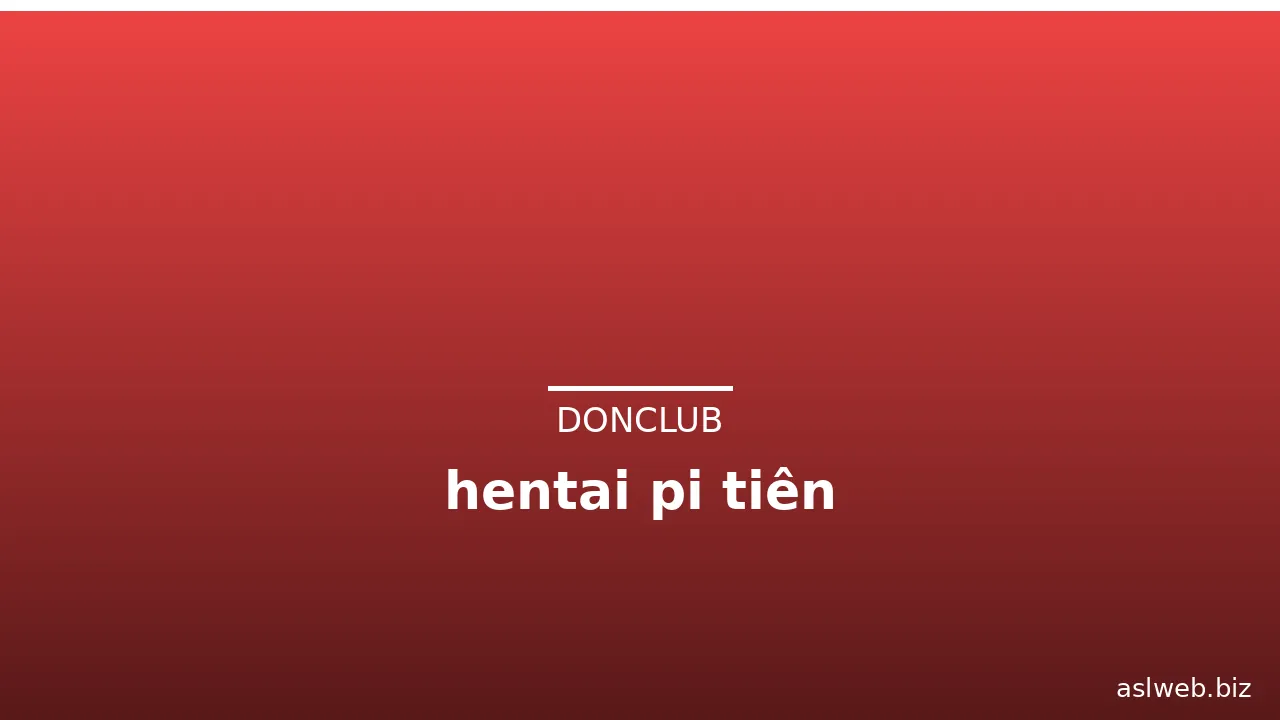 hentai pi tiên
