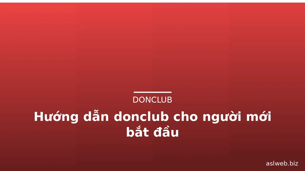 Hướng dẫn donclub cho người mới bắt đầu — donclub · ảnh 1