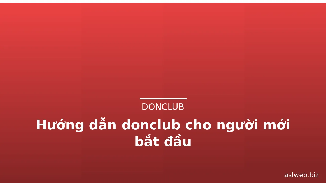 Hướng dẫn donclub cho người mới bắt đầu — donclub · ảnh 2