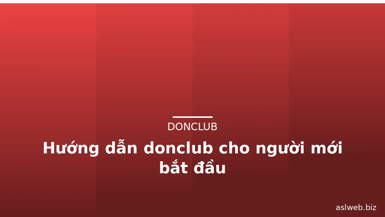 Hướng dẫn donclub cho người mới bắt đầu — donclub · ảnh 3