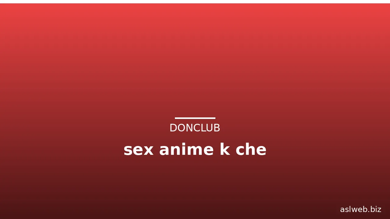 sex anime k che