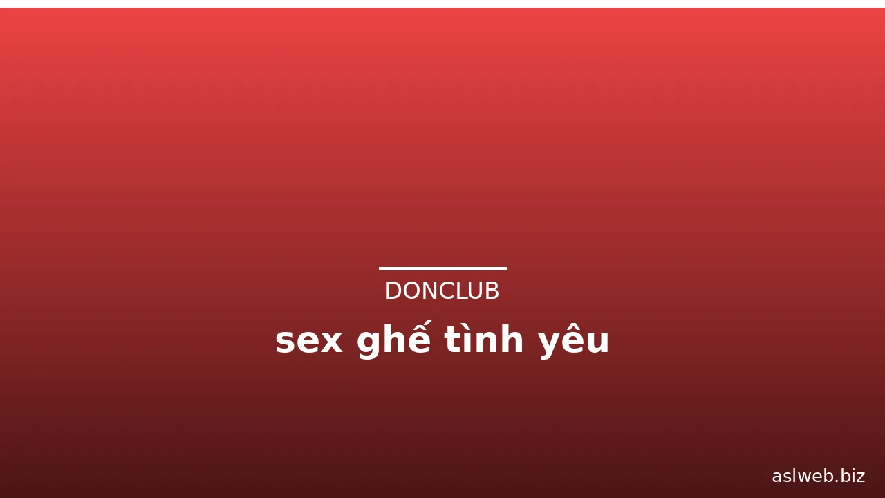 sex ghế tình yêu