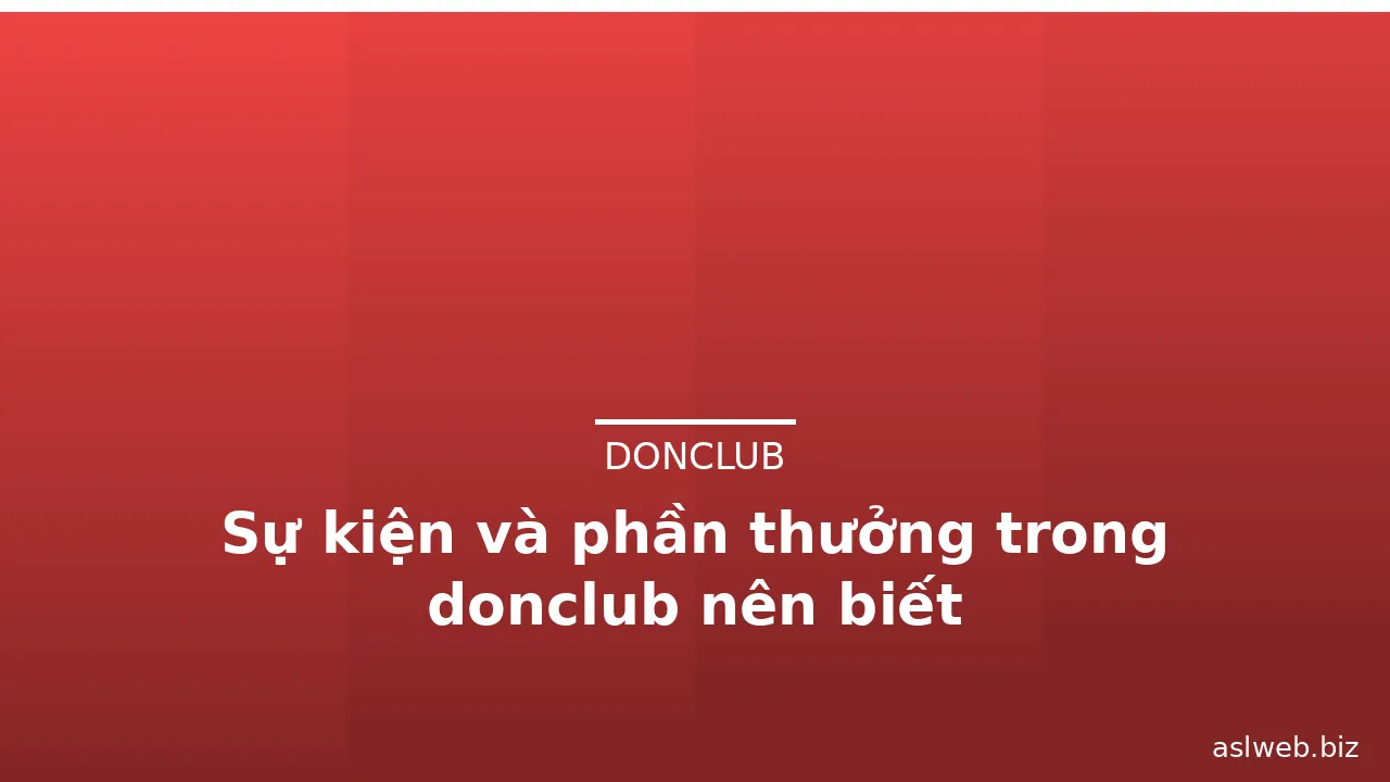Sự kiện và phần thưởng trong donclub nên biết